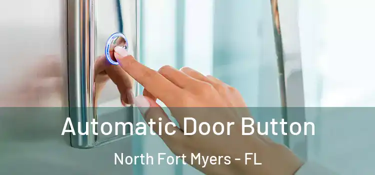 Automatic Door Button North Fort Myers - FL