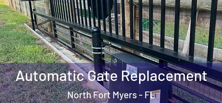 Automatic Gate Replacement North Fort Myers - FL