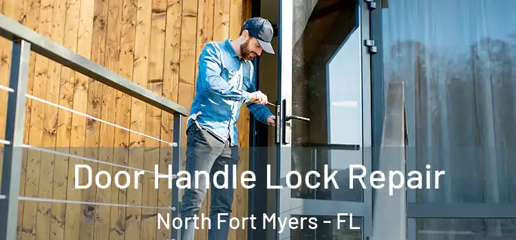 Door Handle Lock Repair North Fort Myers - FL