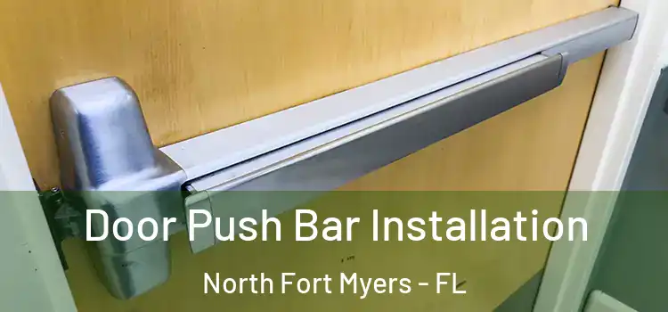 Door Push Bar Installation North Fort Myers - FL