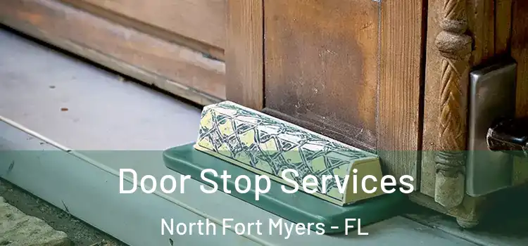 Door Stop Services North Fort Myers - FL