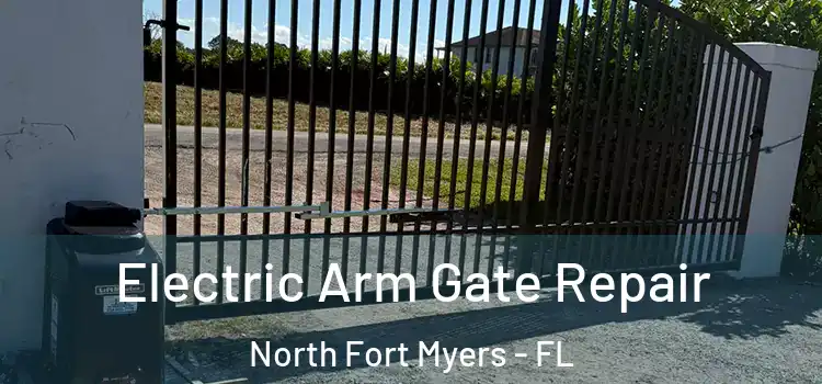 Electric Arm Gate Repair North Fort Myers - FL