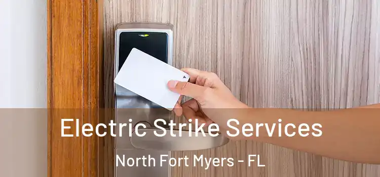 Electric Strike Services North Fort Myers - FL