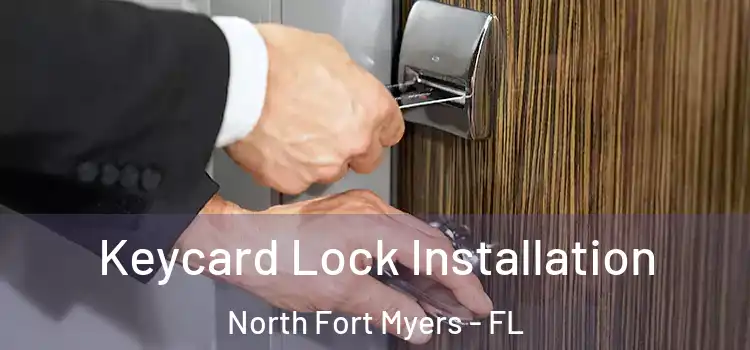 Keycard Lock Installation North Fort Myers - FL