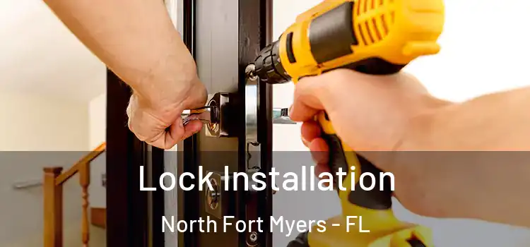 Lock Installation North Fort Myers - FL