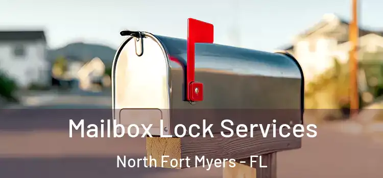 Mailbox Lock Services North Fort Myers - FL