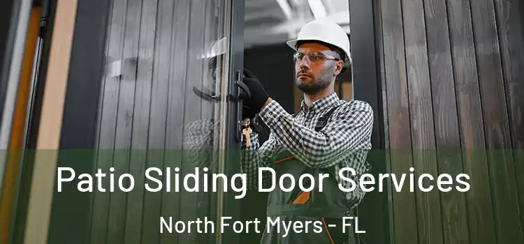 Patio Sliding Door Services North Fort Myers - FL