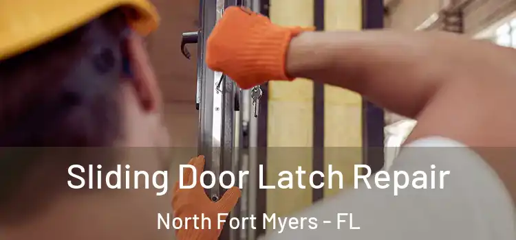 Sliding Door Latch Repair North Fort Myers - FL