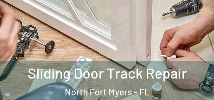 Sliding Door Track Repair North Fort Myers - FL